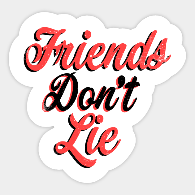 Friends Don't Lie Stranger Things Sticker TeePublic